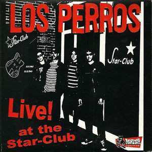 EP Los Perros: Live! At The Star-Club