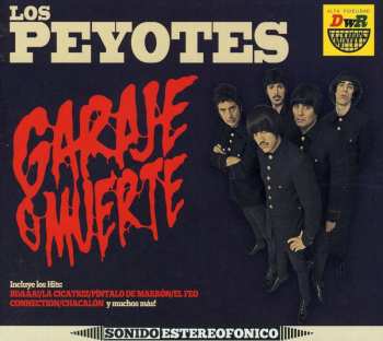 Album Los Peyotes: Garaje O Muerte
