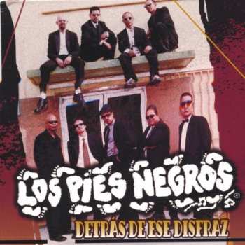 Album Los Pies Negros: Detrás De Ese Disfraz