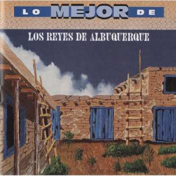 Album Los Reyes De Albuquerque: Lo Mejor De Los Reyes De Albuquerque