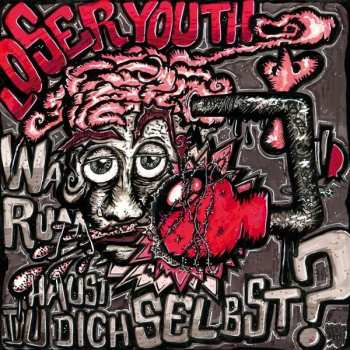 Album Loser Youth: Warum Haust Du Dich Selbst?