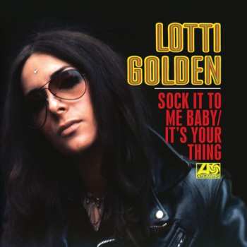 SP Lotti Golden: Sock It To Me Baby/It's Your Thing / Annabelle With Bells (Home Made Girl)