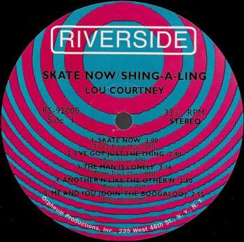 LP Lou Courtney: Skate Now / Shing-A-Ling