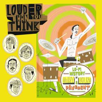 Album Various: Louder Than You Think: A Lo-Fi History of Gary Young & Pavement