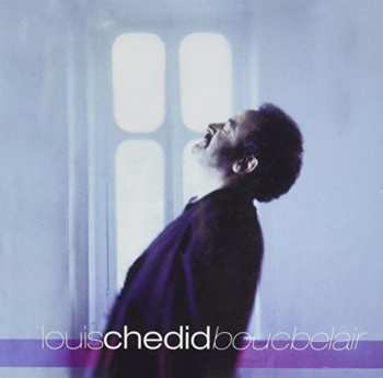 CD Louis Chedid: Boucbelair