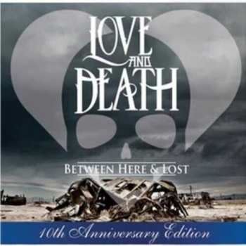 CD Love And Death: Between Here & Lost