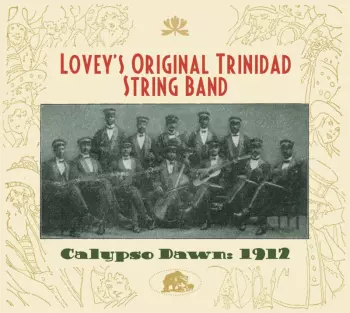 Lovey's Trinidad String Band: Calypso Dawn: 1912