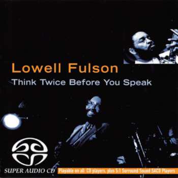 SACD Lowell Fulson: Think Twice Before You Speak