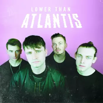 Lower Than Atlantis 