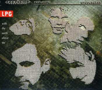 Album LPG: With The Earth Above Me