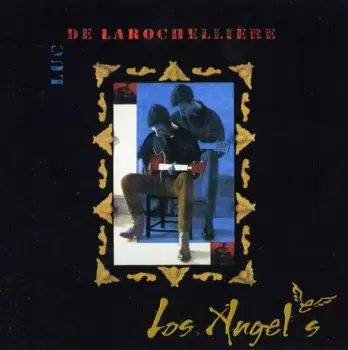 Luc De Larochelliere: Los Angeles