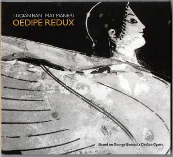 Album Mat Maneri: Oedipe Redux (Based On George Enescu's Oedipe Opera)
