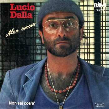 Album Lucio Dalla: Mon Amour / Non Sai Cos'È