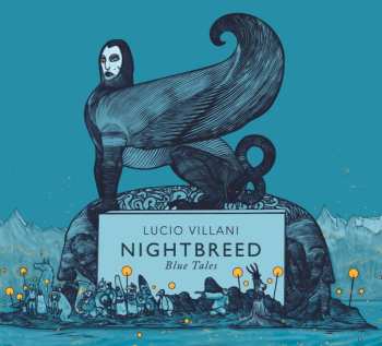 CD Lucio Villani: Nightbreed. Blue tales