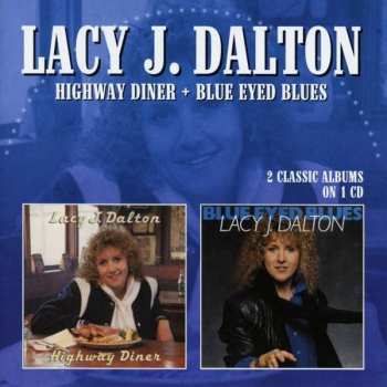 CD Lacy J. Dalton: Highway Diner / Blue Eyed Blues