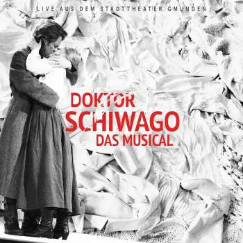 2CD Lucy Simon: Doktor Schiwago - Das Musical - Live Aus Dem Stadttheater Gmunden DIGI