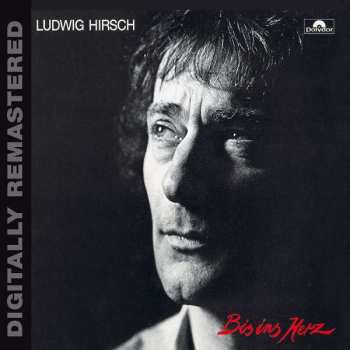CD Ludwig Hirsch: Bis Ins Herz DIGI