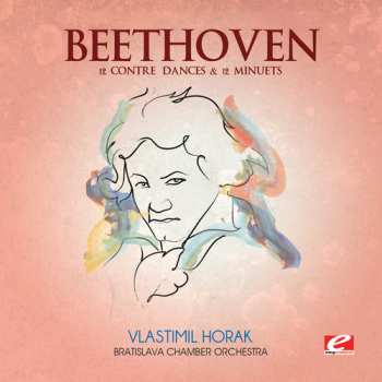 Album Ludwig van Beethoven: 12 Contre Dances And 12 Minuets