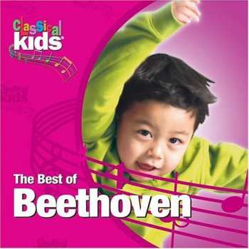 Album Ludwig van Beethoven: Best Of Classical Kids: Ludwig Van Beethoven
