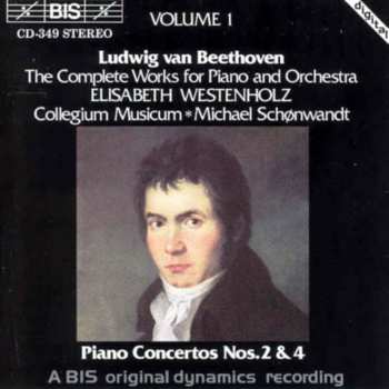 CD Ludwig van Beethoven: The Complete Works For Piano And Orchestra, Volume 1, Piano Concertos Nos.2 & 4