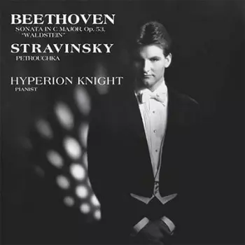 Ludwig van Beethoven: Sonata In C Major, Op. 53, "Waldstein" / Petrouchka