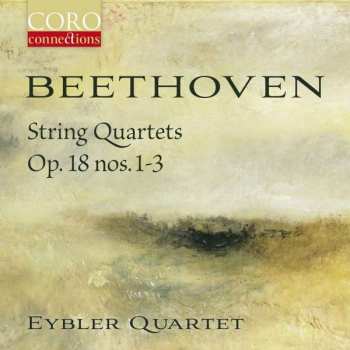 CD Ludwig van Beethoven: String Quartets Op. 18 Nos. 1-3