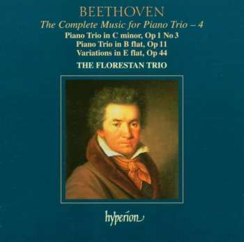 Album Ludwig van Beethoven: The Complete Music For Piano Trio – 4 • Piano Trio In C Minor, Op 1 No 3; Piano Trio In B Flat, Op 11; Variations In E Flat, Op 44