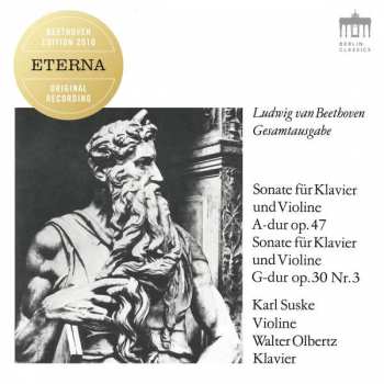 CD Ludwig van Beethoven: Sonate Für Klavier Und Violine A-dur Op. 47; Sonate Für Klavier Und Violine G-dur Op. 30 Nr. 3
