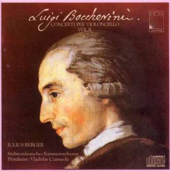 CD Luigi Boccherini: Concerti Per Violoncello Vol II.