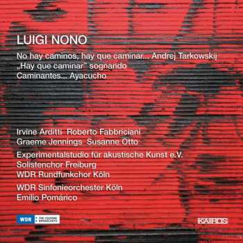 2CD WDR Sinfonieorchester Köln: No Hay Caminos, Hay Que Caminar... Andrej Tarkowskij / "Hay Que Caminar" Sognando / Caminantes... Ayacucho