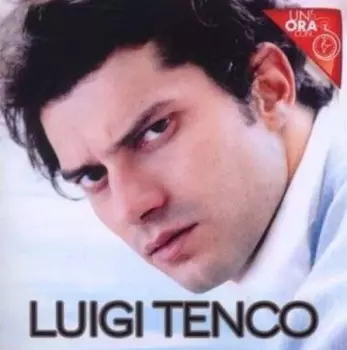 Luigi Tenco: Un'Ora Con...