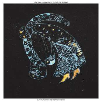 CD Luka Kuplowsky: How Can I Possibly Sleep When There Is Music