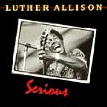 CD Luther Allison: Serious