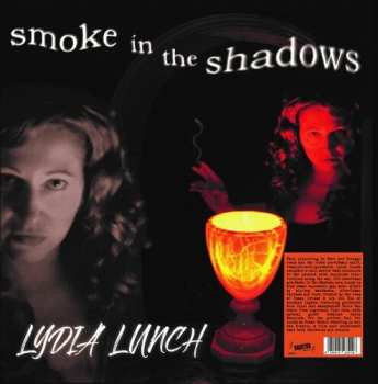 LP Lydia Lunch: Smoke In The Shadows