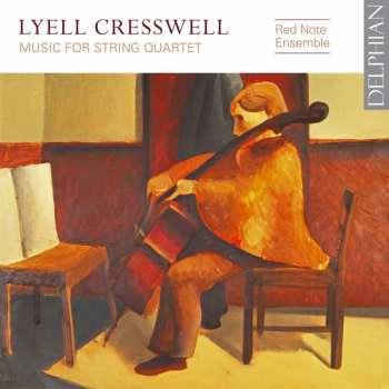 Album Lyell Cresswell: Music For String Quartet