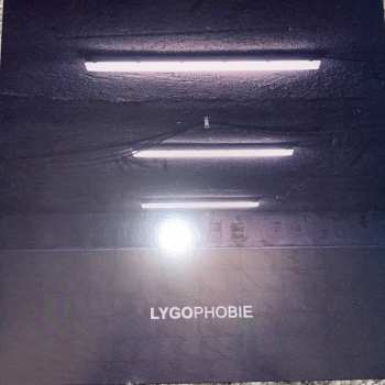 LP Lygo: Lygophobie