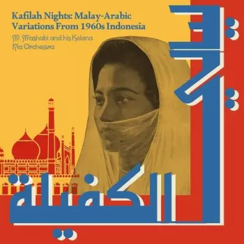 M. And His Kelana Ria Orchestra Mashabi: Kafilah Nights: Malay