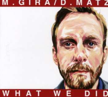 CD Michael Gira: What We Did
