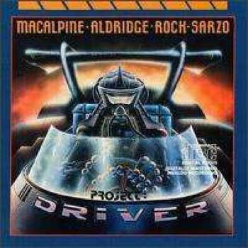 CD MacAlpine-Aldridge-Rock-Sarzo: Project: Driver
