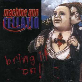 CD Machine Gun Fellatio: Bring It On!