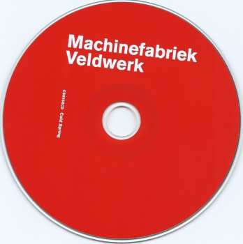 CD Machinefabriek: Veldwerk