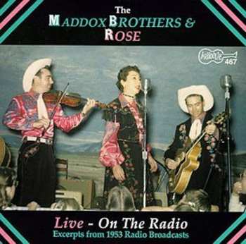 Album Maddox Brothers and Rose: Live - On the Radio