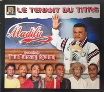 Madilu System: Le Tenant Du Titre
