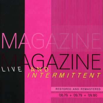 Album Magazine: Live And Intermittent (Restored And Remastered) (08.79 + 09.79 + 09.80)