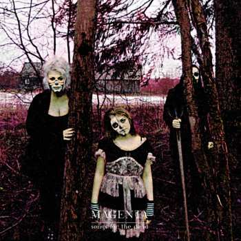 Album Magenta: Songs For The Dead