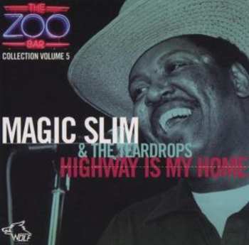 CD Magic Slim & The Teardrops: Highway Is My Home