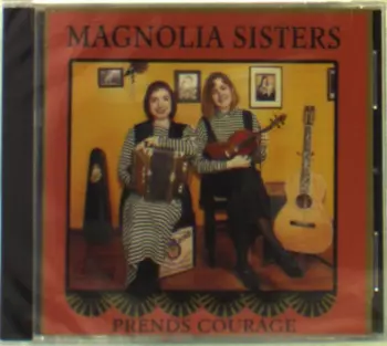 Magnolia Sisters: Prends Courage