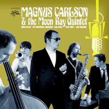LP Magnus Carlson: Magnus Carlson & The Moon Ray Quintet LTD | NUM