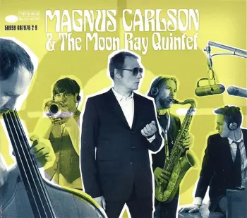 Magnus Carlson & The Moon Ray Quintet