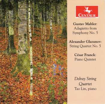Album Mahler / Glazunov / Franck / Lin / Delray Str Qrt: Works For Str Qnt